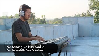 Na Sonang Do Hita Nadua | Piano Instrumental by Andre Panggabean