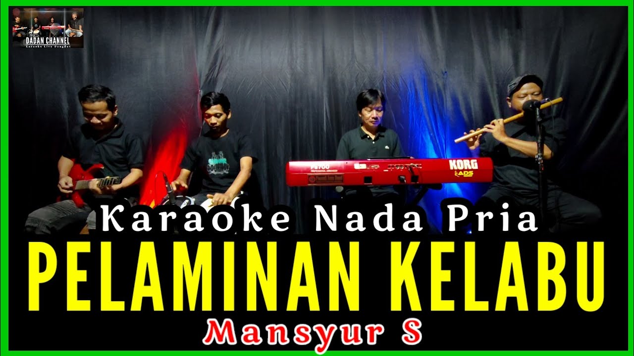 KARAOKE PELAMINAN KELABU NADA PRIA MANSYUR S