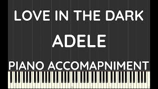 Adele | Love in the Dark | Piano Accompaniment