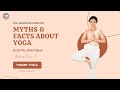 Myths  facts about yoga  yoga day  digital prathiba  tachyons lpu