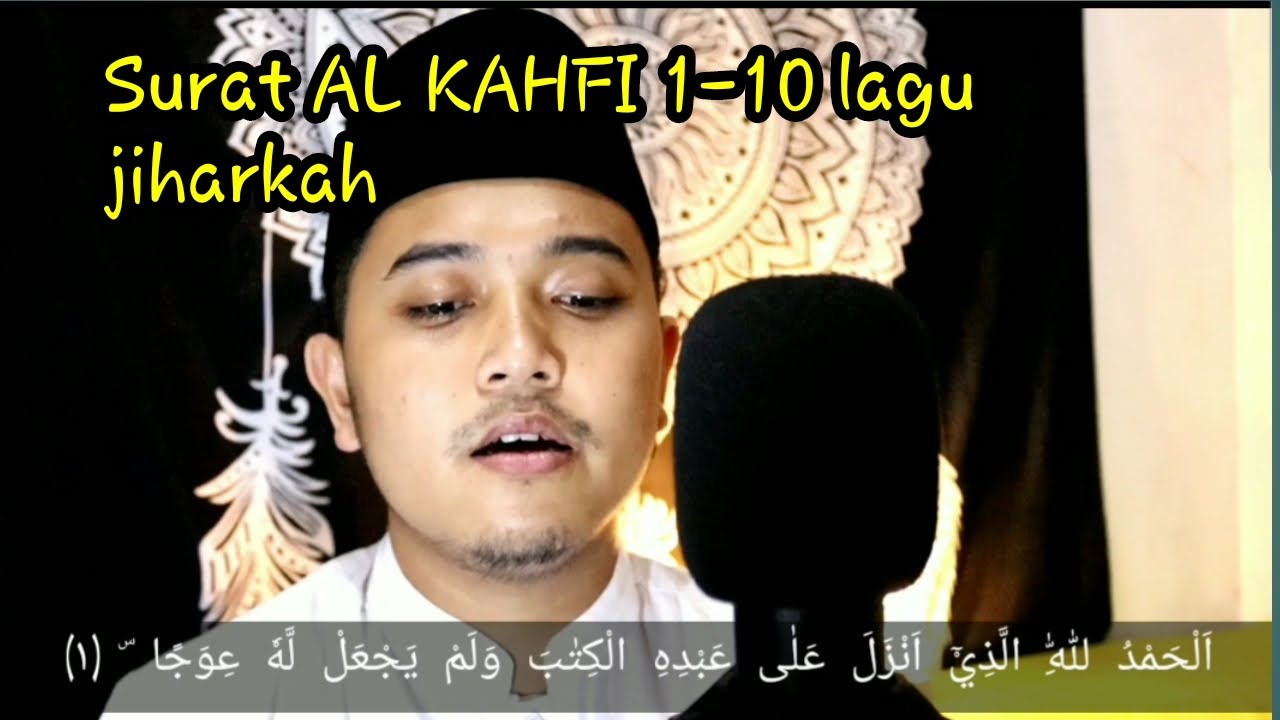 Murottal Surat Al Kahfi ayat 1-10 dengan lagu jiharkah - YouTube