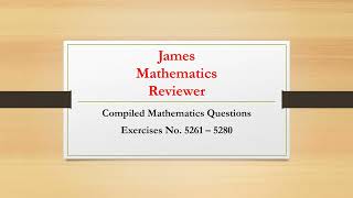 000 264 james mathematics reviewer exercises 5261 - 5280 with solutions