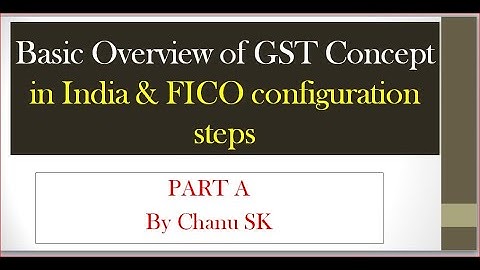 GST Concept in India| GST configuration steps| GST Benifits| GST replaced taxes| GST components