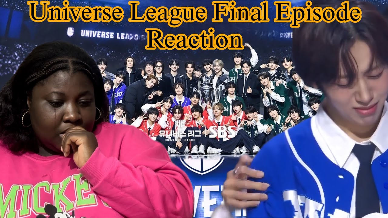 Universe League Final Episode 10 Reaction 