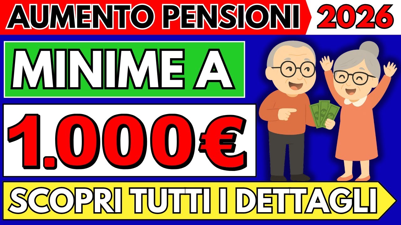 ✅Aumento Pensioni 2026 👉 Pensioni Minime a 1.000 Euro 👉 Scopri Tutti i Dettagli Emersi!