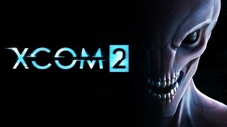 XCOM 2 ► Первый взгляд