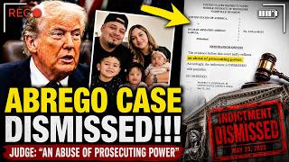 BREAKING: Judge DISMISSES Trump's Case Against Kilmar Abrego Garcia — Vindictive Prosecution PROVEN