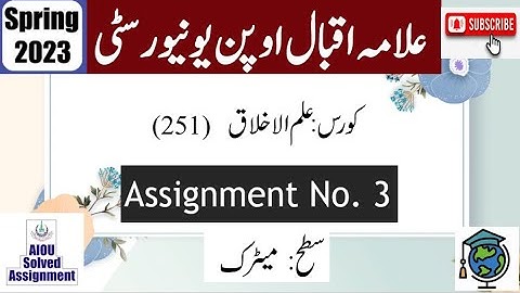 ⏩ AIOU Code 251 Solved Assignment No.3 Spring 2023 || Subject: Ethics (Non-Muslim) || Level: Matric
