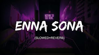 Enna Sona ( Slowed+Reverb ) - Arijit Singh | OK Jannu screenshot 4