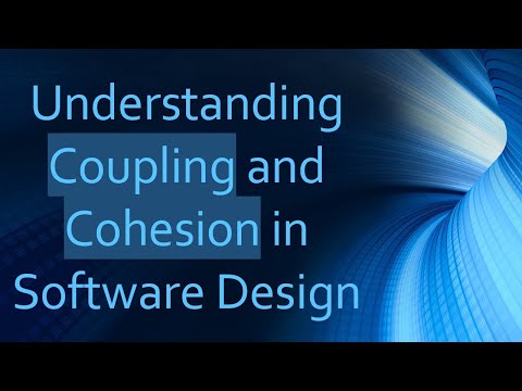 Understanding Coupling and Cohesion in Software Design