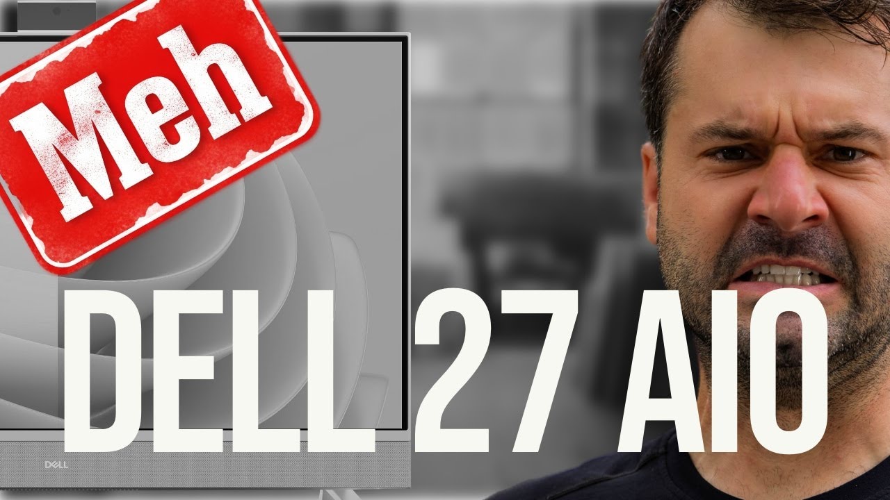 I DON'T love the Dell 27 All in One