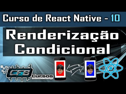 Renderização Condicional em React Native - Curso de React Native - Aula 10