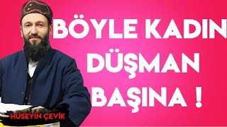 Böyle Kadin Düşman Başina İbretli̇k Kissa Hüseyin Çevi̇k