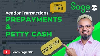 Sage 300 ERP Vendor Prepayments & Petty Cash | Step-by-Step Tutorial