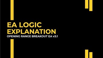 EA Logic - How It Executes The Strategy - Opening Range Breakout EA For MT4 & MT5