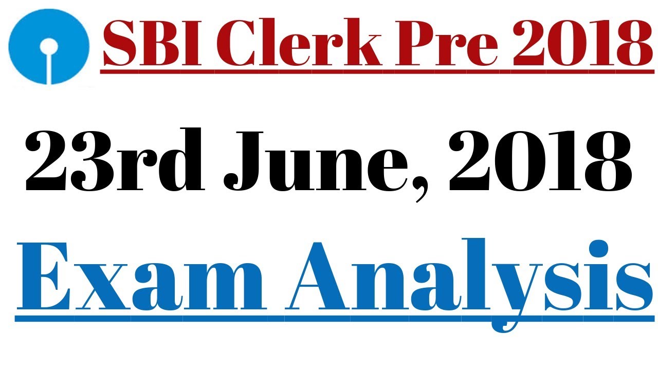 SBI Clerk Prelims 2018: Exam Analysis, 23rd June (Shift-1) || Complete Topic-Wise Analysis
