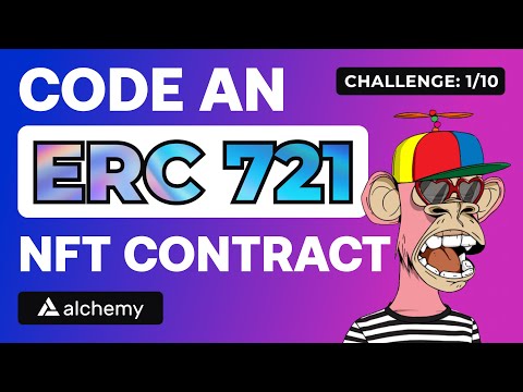 1. How to develop an NFT Smart Contract (ERC721) with Alchemy - Beginner | Road to Web3