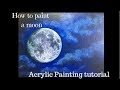 How to paint a realistic moon - Acrylic painting tutorial