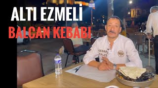 ALTI EZMELİ BALCAN KEBABI