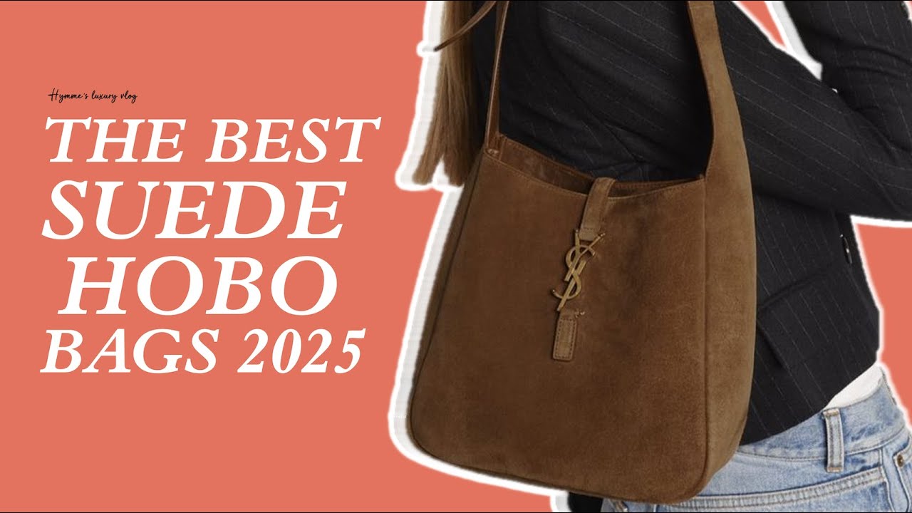 The 10 Best Suede Hobo Bags of 2025 | Hymme's Luxury Vlog