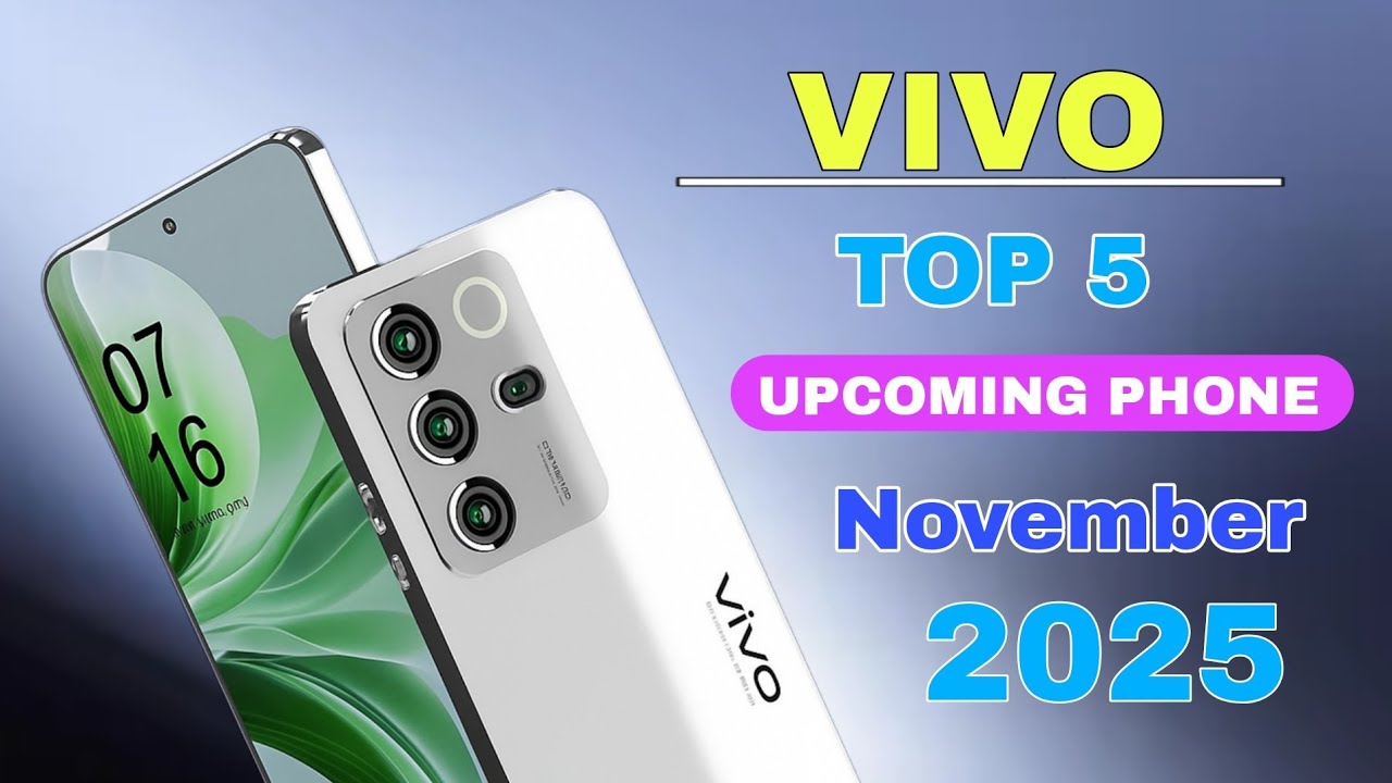 Vivo Top 5 Upcoming Phones November 2025 🔥Crazy Camera Launch Date ...