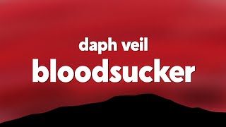 Daph Veil - Bloodsucker (Lyrics)