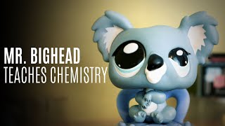 Mr. Bighead Teaches Chemistry | LPS: MasterClass Parody