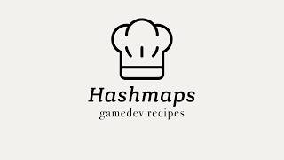 GameDev Recipes: Hashmaps
