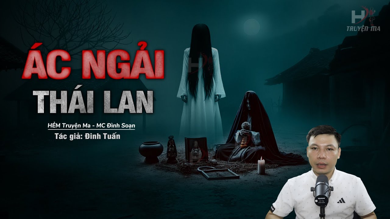 Đọc Truyện Ma: Ác Ngải THÁI LAN -  Mẹ Chết Thay Con Khi Con Dùng Bùa Cầu Tài MC Đình Soạn Kể