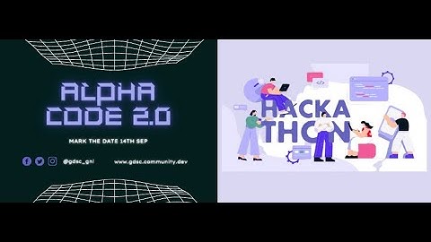 Alpha Code 2.0 | Hackathon | GDSC-GNI | feliksclub | Guru Nanak Institutions | Hyderabad