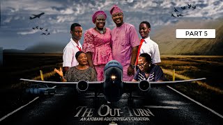 THE OUT-TURN  Part 5 = Husband and Wife Series Episode 137 by Ayobami Adegboyega