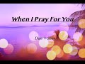 when i pray for you -Dan + Shay (Lyrics)