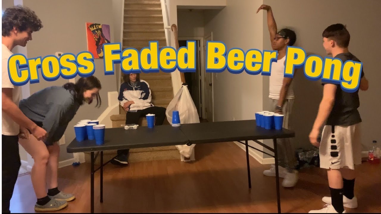 CrossFaded Beer Pong!! YouTube