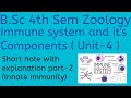 Immune system and it's Components part-2||B.Sc 4th Sem Zoology Unit-4||#education#pdf