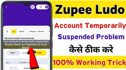 Zupee Ludo Account Temporarily Suspended Problem 2024 || Zupee Account Temporarily suspended Problem