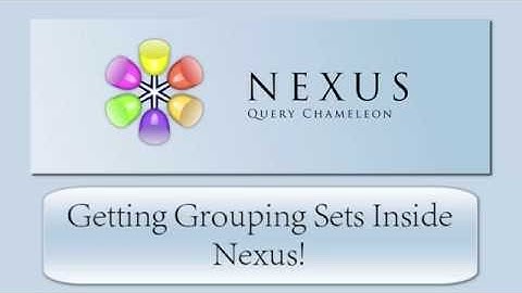 Getting Grouping Sets Inside Nexus