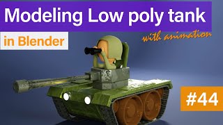 Modeling Low Poly Tank in Blender #44