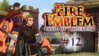 Let's Play Fire Emblem: Path of Radiance - Chapter 8 (Part 1)