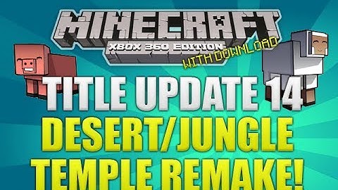 "Minecraft Xbox 360 Title Update 14" Jungle & Desert Temple Remake W/ Download! (TU14 FEATURE)