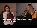 The Weather Station + Sarah Harmer | Bird on A Wire | Playlist Live 2018