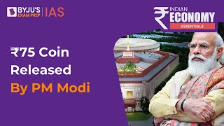 PM Modi Releases Rs 75 Coin To Mark New Parliament Inauguration | Commemorative Coin Minting | UPSC