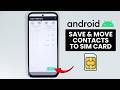 How to Move Contacts to SIM Card on ANY Android - Save Contacts to SIM Card