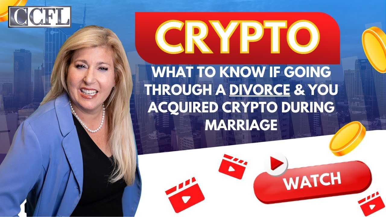 Cryptocurrency - What to Know if Going Through a Divorce & You Acquired  Crypto During Marriage