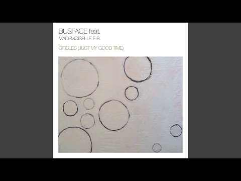 Busface — Circles (Just My Good Time)