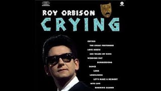 Roy Orbison -  Crying - Karaoke w/Backup Vocals