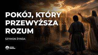 Pokój, który przewyższa rozum | Szymon Żynda | Wyspa Odnowa