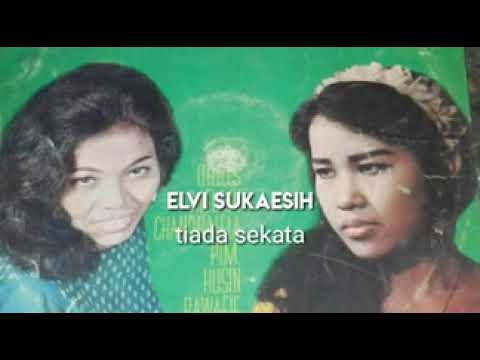 ELVI SUKAESIH  -  Tiada Sekata