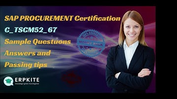 SAP PROCUREMENT C TSCM52 67 FREE QUESTIONS AND ANSWERS PDF  & Passing Tips