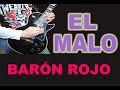 EL MALO: LAS CANCIONES MÁS FAMOSAS DE BARÓN ROJO/COMO TOCAR EN GUITARRA  ELÉCTRICA