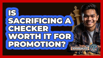 Is Sacrificing A Checker Worth It For Promotion?